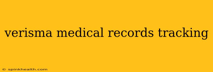 verisma medical records tracking