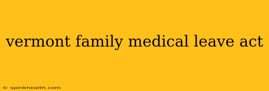 vermont family medical leave act