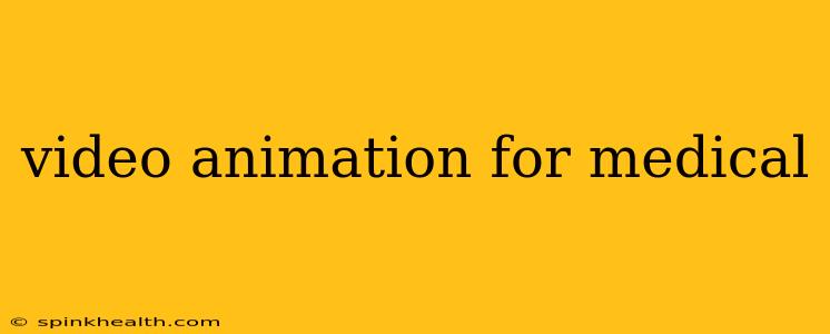 video animation for medical
