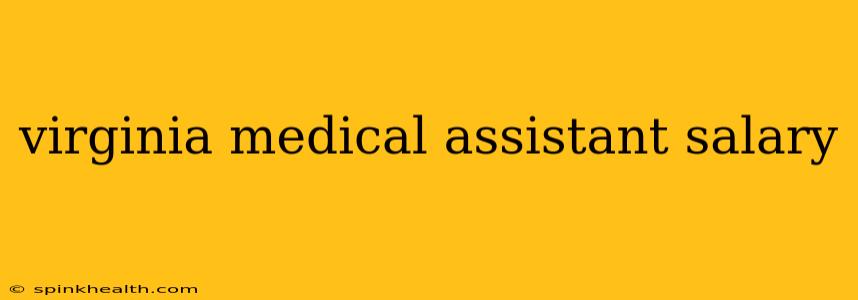 virginia medical assistant salary