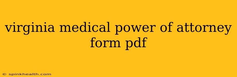 virginia medical power of attorney form pdf