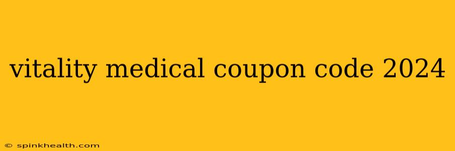 vitality medical coupon code 2024