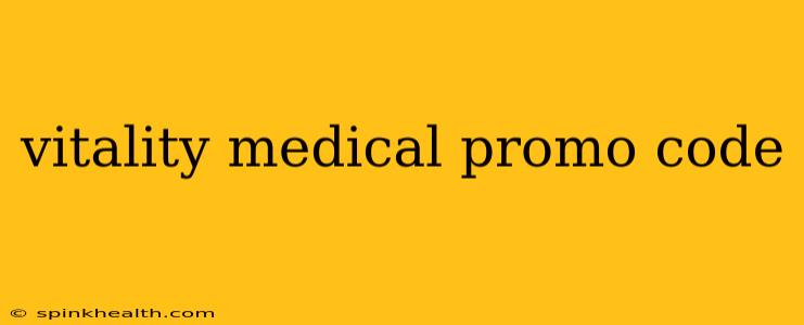 vitality medical promo code
