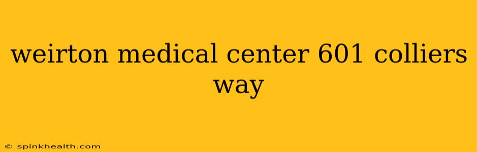weirton medical center 601 colliers way
