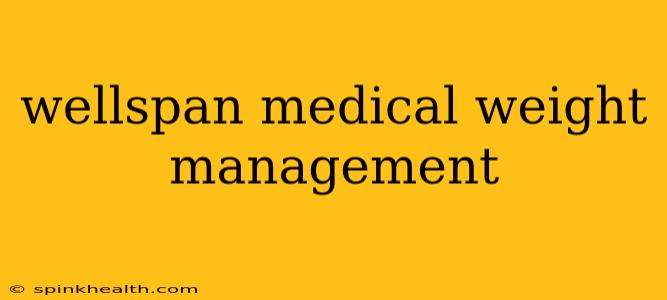 wellspan medical weight management