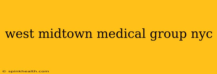 west midtown medical group nyc