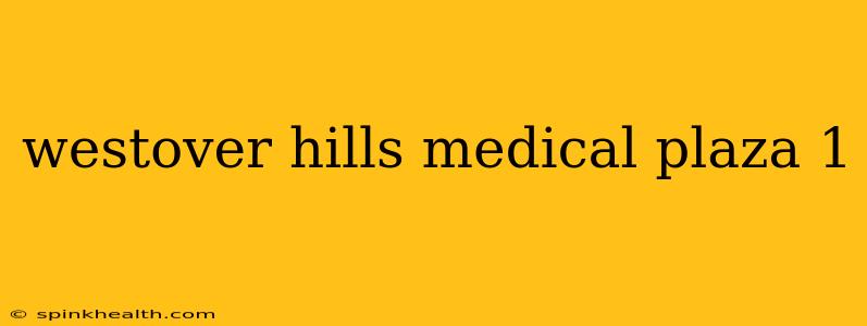 westover hills medical plaza 1