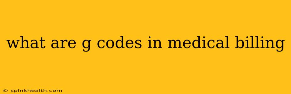 what are g codes in medical billing