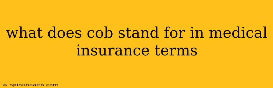 what does cob stand for in medical insurance terms