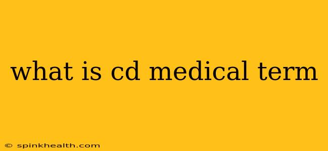 what is cd medical term