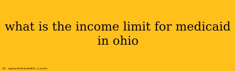 what is the income limit for medicaid in ohio