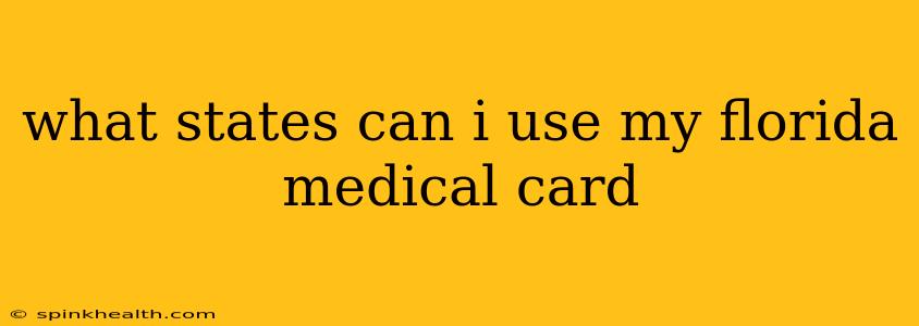 what states can i use my florida medical card