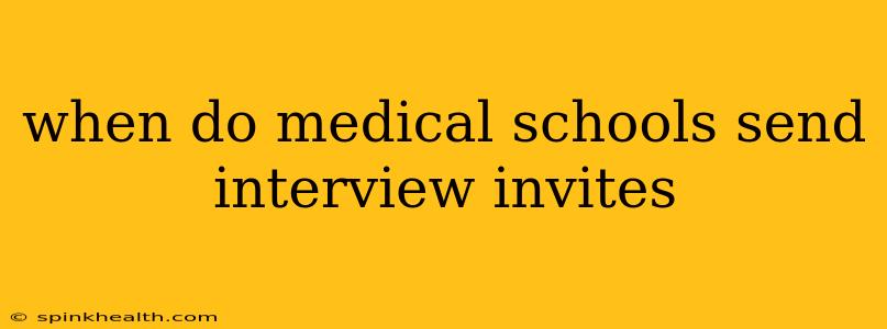 when do medical schools send interview invites