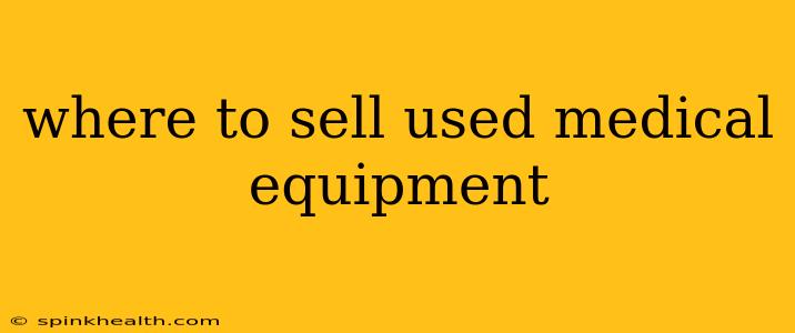 where to sell used medical equipment