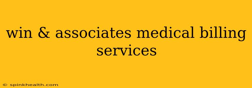 win & associates medical billing services