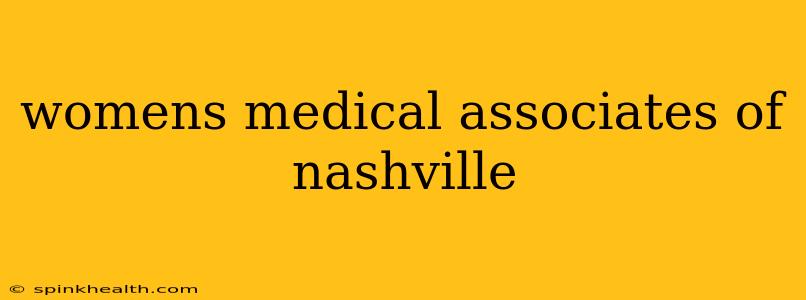 womens medical associates of nashville