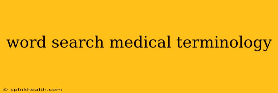 word search medical terminology