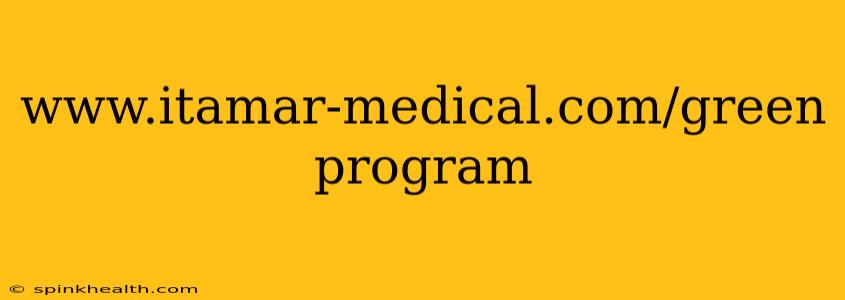www.itamar-medical.com/green program
