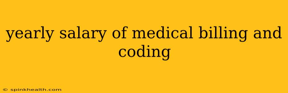 yearly salary of medical billing and coding