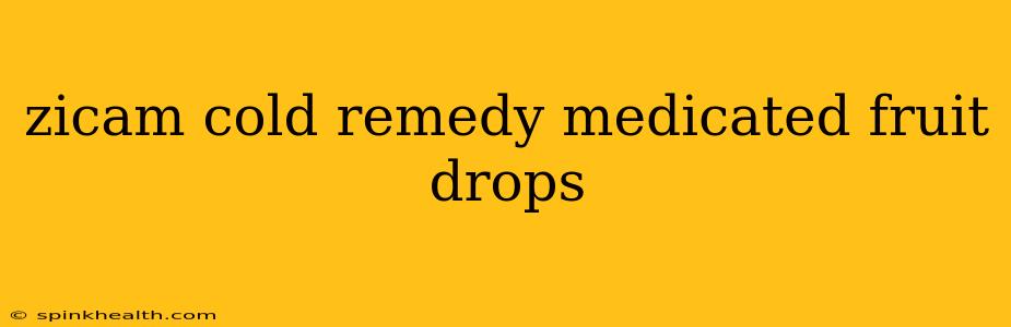 zicam cold remedy medicated fruit drops