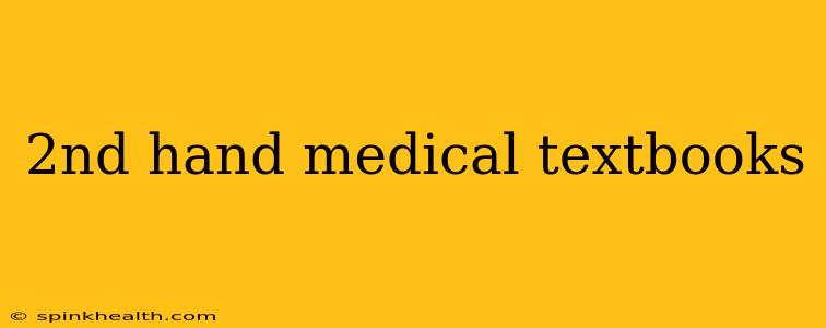 2nd hand medical textbooks