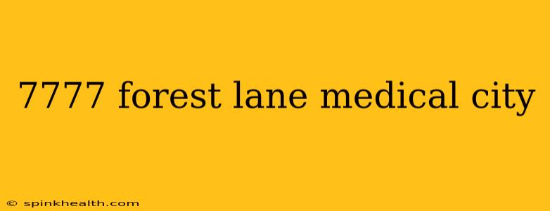 7777 forest lane medical city
