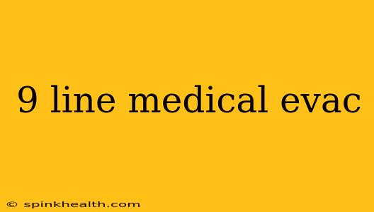 9 line medical evac