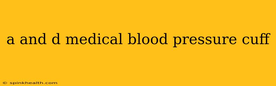 a and d medical blood pressure cuff