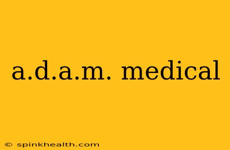 a.d.a.m. medical