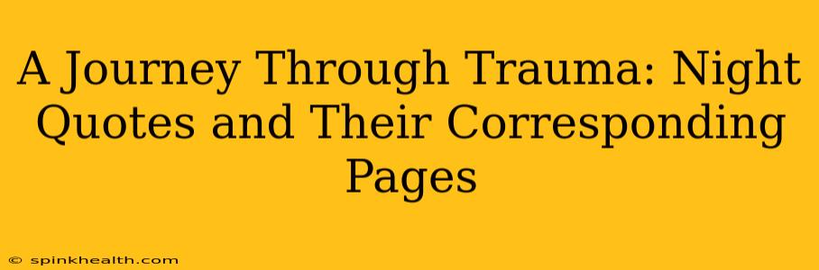 A Journey Through Trauma: Night Quotes and Their Corresponding Pages