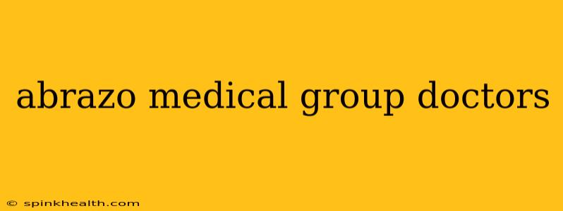 abrazo medical group doctors