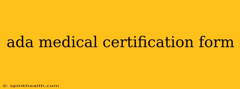 ada medical certification form