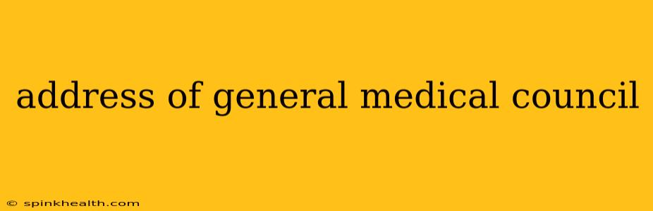address of general medical council