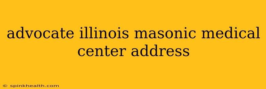advocate illinois masonic medical center address