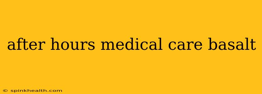 after hours medical care basalt
