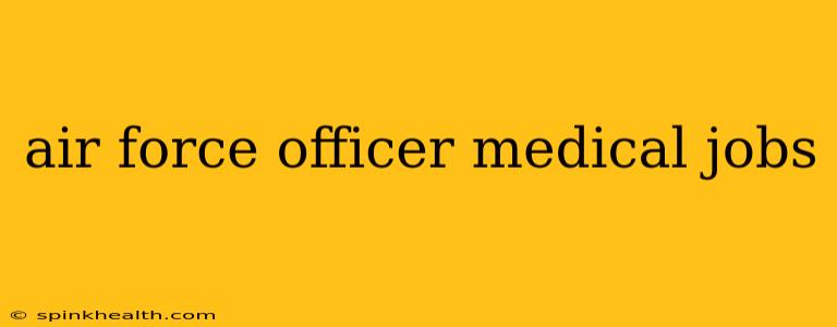 air force officer medical jobs