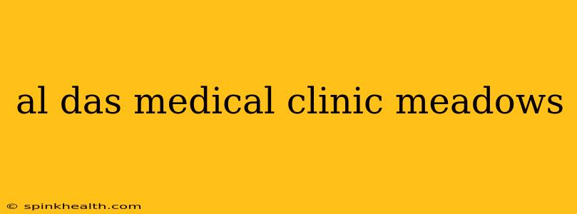 al das medical clinic meadows