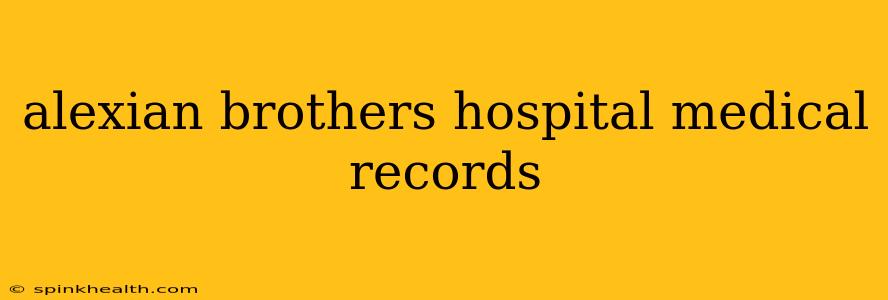 alexian brothers hospital medical records