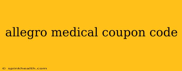 allegro medical coupon code