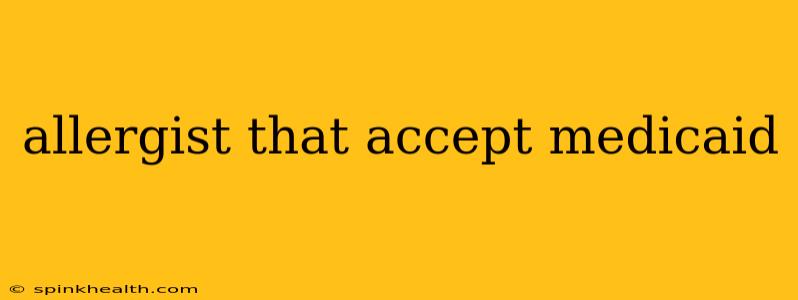 allergist that accept medicaid