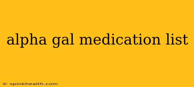 alpha gal medication list