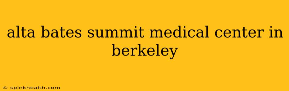 alta bates summit medical center in berkeley