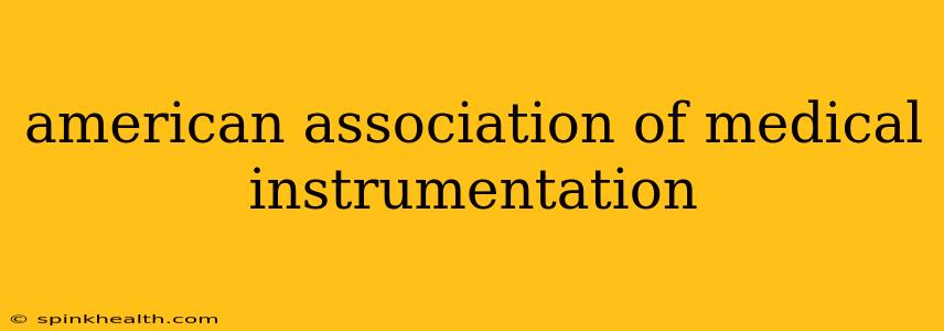 american association of medical instrumentation