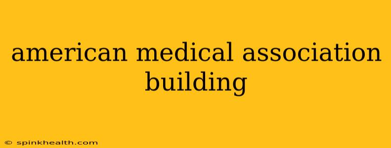 american medical association building