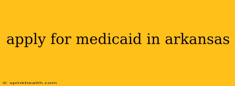 apply for medicaid in arkansas