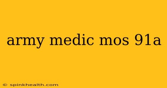 army medic mos 91a