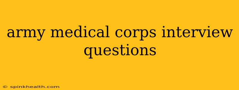 army medical corps interview questions