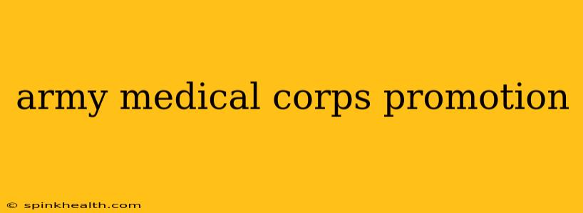 army medical corps promotion