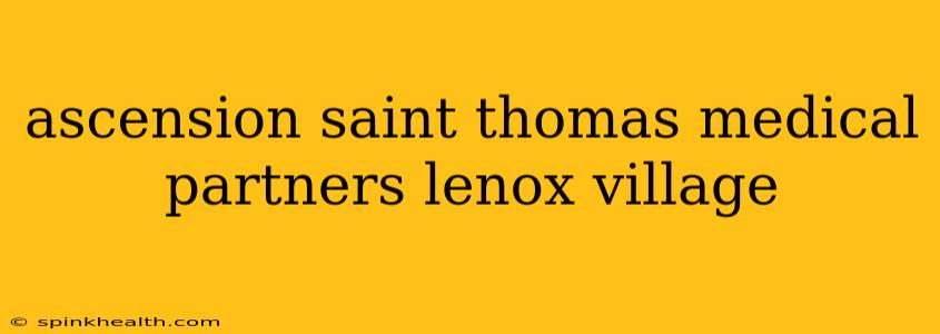 ascension saint thomas medical partners lenox village