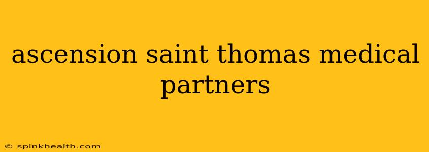 ascension saint thomas medical partners